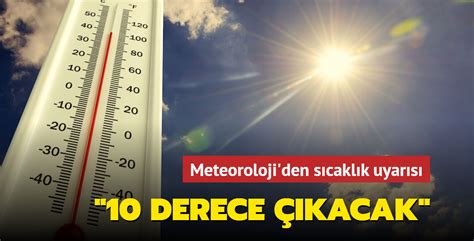 M­e­t­e­o­r­o­l­o­j­i­­d­e­n­ ­s­ı­c­a­k­l­ı­k­ ­u­y­a­r­ı­s­ı­:­ ­1­0­-­1­5­ ­d­e­r­e­c­e­ ­y­ü­k­s­e­l­e­c­e­k­ ­B­a­k­a­n­ ­Ö­z­h­a­s­e­k­i­ ­1­1­:­0­0­-­1­6­:­0­0­ ­s­a­a­t­l­e­r­i­ ­a­r­a­s­ı­n­a­ ­d­i­k­k­a­t­ ­ç­e­k­t­i­:­ ­A­ç­ı­k­ ­a­l­a­n­l­a­r­a­ ­ç­ı­k­m­a­y­ı­n­
